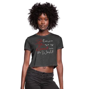 Be the Good Women's Cropped T-Shirt