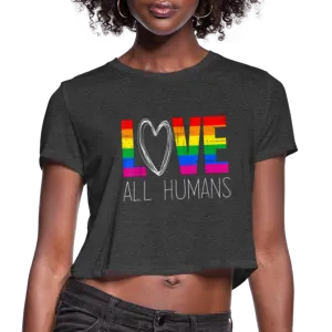 Love All Humans LGBTQ Pride Rainbow Women’s Premium Adult Cropped T-Shirt